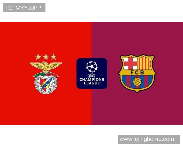 本菲卡逆袭巴萨6-2绝杀瞬间全场沸腾战术解析与精彩回顾